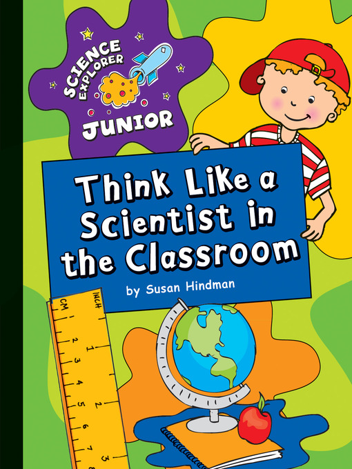 Title details for Think Like a Scientist in the Classroom by Susan Hindman - Available